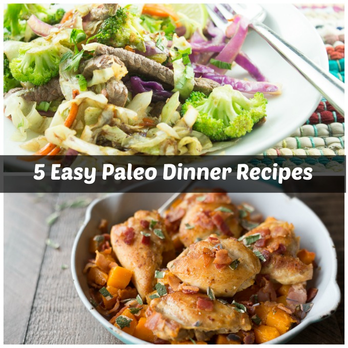 5 Easy Paleo Dinner Recipes You Need in Your Life